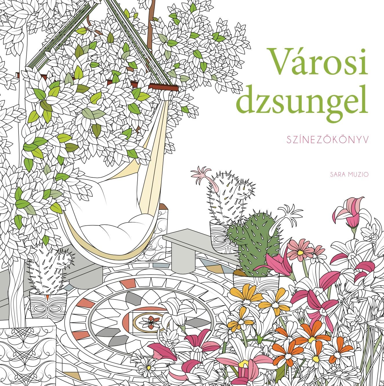 Sara Muzio - Városi dzsungel - színezőkönyv