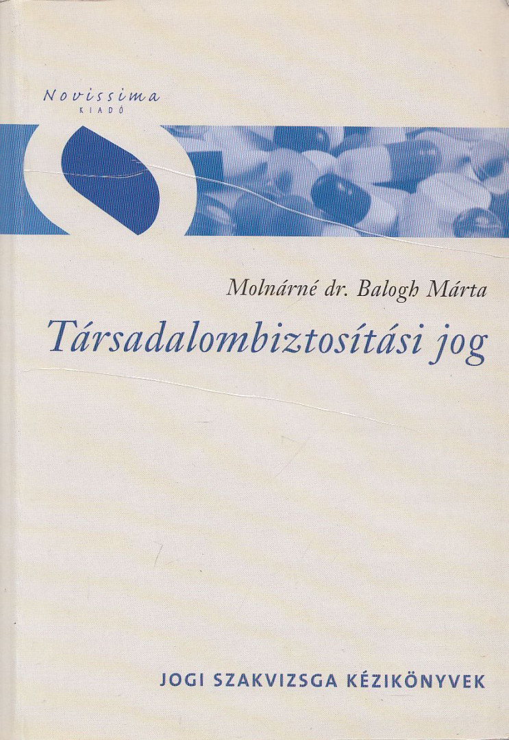 Molnárné dr. Balogh Márta - Társadalombiztosítási jog [antikvár]