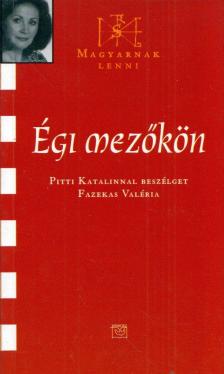 Fazekas Valéria - Égi mezőkön (dedikált) [antikvár]