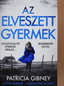 Patricia Gibney - Az elveszett gyermek [antikvár]
