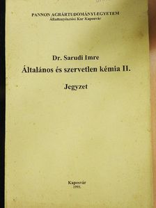 Dr. Sarudi Imre - Általános és szervetlen kémia II. [antikvár]