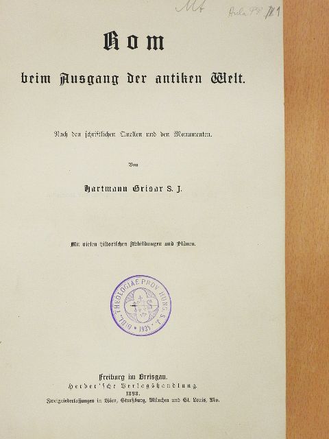 Hartmann Grisar S. J. - Rom beim Ausgang der antiken Welt (gótbetűs) [antikvár]