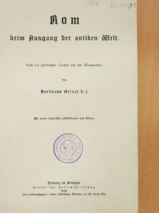 Hartmann Grisar S. J. - Rom beim Ausgang der antiken Welt (gótbetűs) [antikvár]