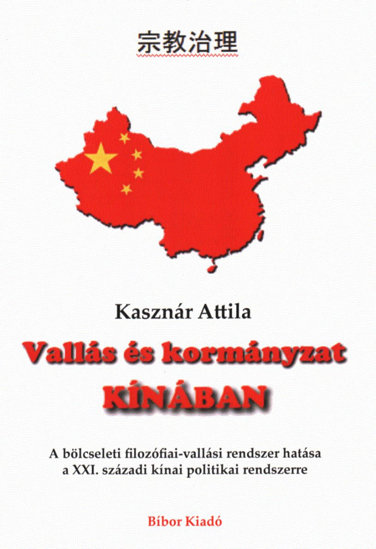 Kasznár Attila - Vallás és kormányzat Kínában [antikvár]