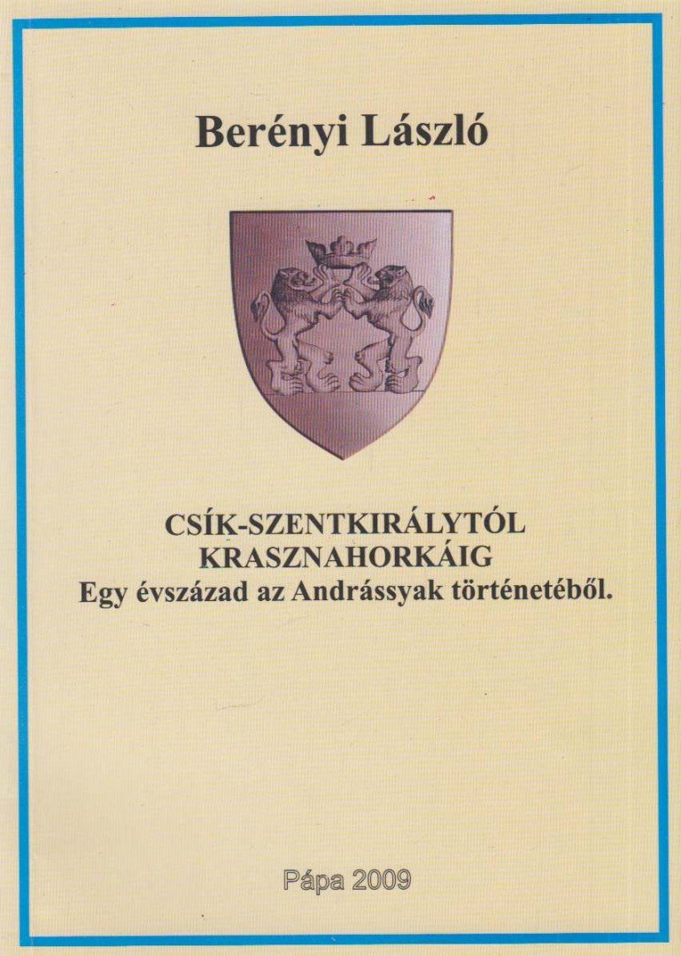 Berényi László - Csík-Szentkirálytól Krasznahorkáig [antikvár]