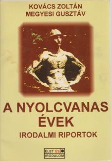 Kovács Zoltán, Megyesi Gusztáv - A nyolcvanas évek [antikvár]