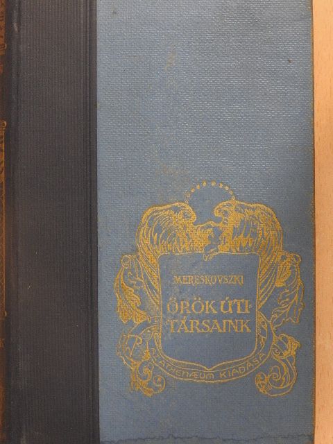 Dimitrij Szergejevics Mereskovszkij - Örök útitársaink [antikvár]