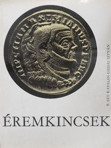 B. Sey Katalin - Éremkincsek [antikvár]