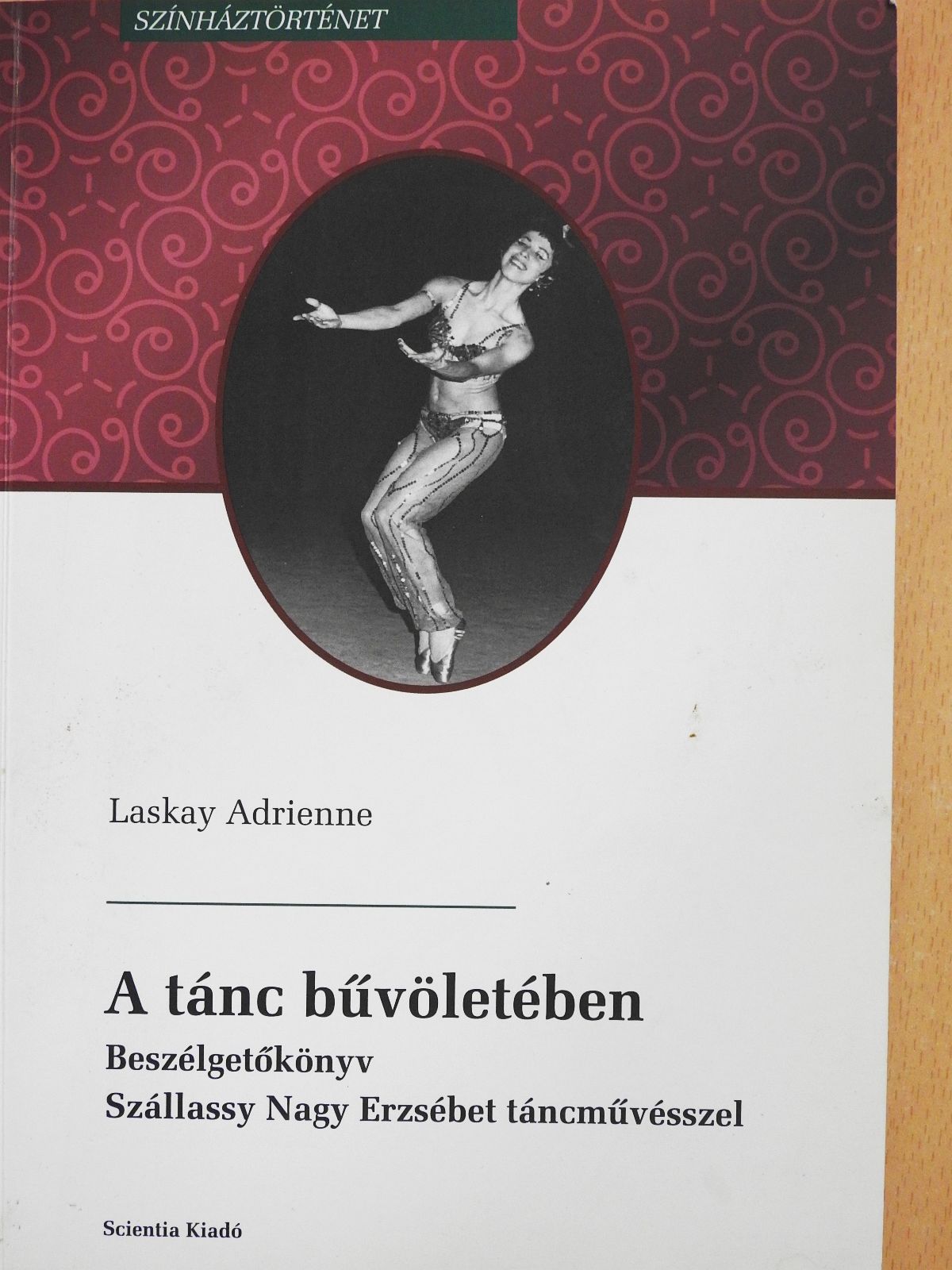 Laskay Adrienne - A tánc bűvöletében (dedikált példány) [antikvár]