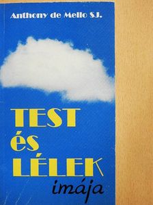 Anthony de Mello - Test és lélek imája [antikvár]