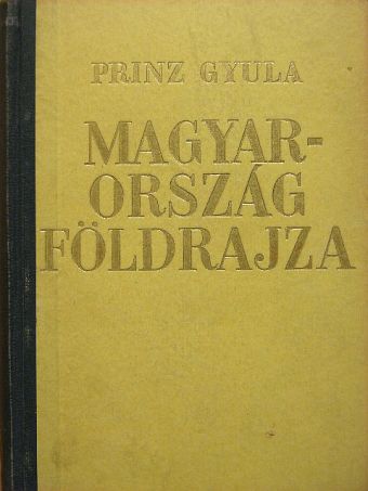 Prinz Gyula - Magyarország földrajza [antikvár]