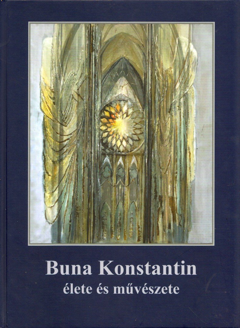 Buna Konstantin - Buna Konstantin élete és művészete [antikvár]