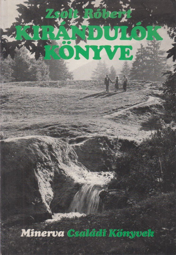 ZSOLT RÓBERT - Kirándulók könyve [antikvár]