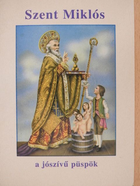 Szent Miklós a jószívű püspök [antikvár]