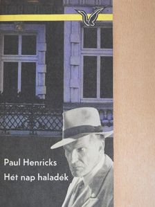 Paul Henricks - Hét nap haladék [antikvár]