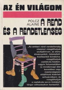 Polcz Alaine - A rend és a rendetlenség jelensége az emberi cselekvésben [antikvár]