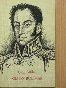 Csép Attila - Simón Bolívar [antikvár]