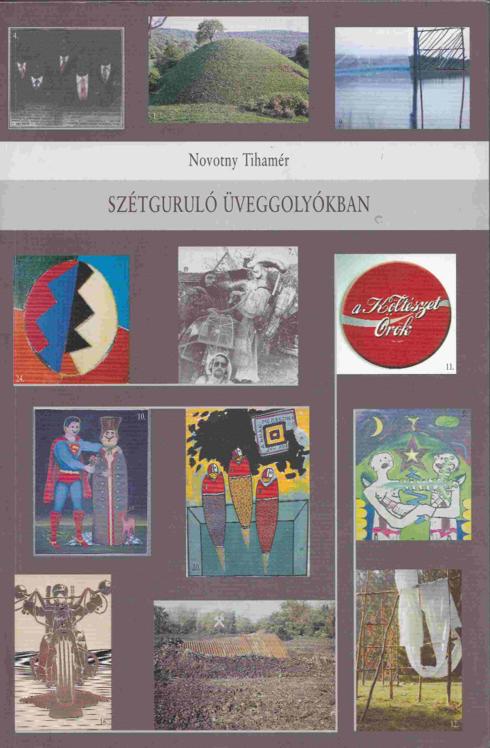 NOVOTNY TIHAMÉR - Szétguruló üveggolyókban (dedikált) [antikvár]