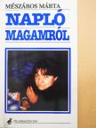 Mészáros Márta - Napló magamról [antikvár]