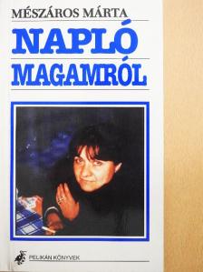 Mészáros Márta - Napló magamról [antikvár]