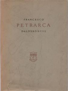 Petrarca, Francesco - Francesco Petrarca daloskönyve [antikvár]