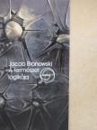 Jacob Bronowski - A természet logikája [antikvár]