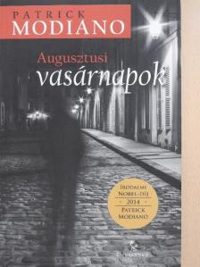 Patrick Modiano - Augusztusi vasárnapok [antikvár]