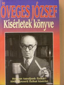 Öveges József - Kísérletek könyve [antikvár]