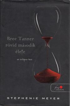 Stephenie Meyer - Bree Tanner rövid második élete [antikvár]