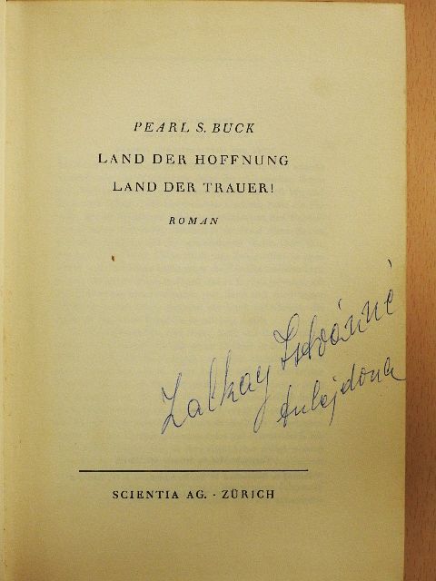 Pearl S. Buck - Land der Hoffnung - Land der Trauer! [antikvár]