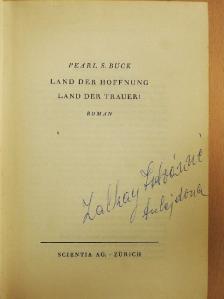 Pearl S. Buck - Land der Hoffnung - Land der Trauer! [antikvár]