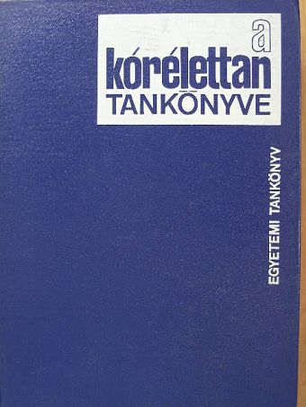 Kesztyűs Lóránd - A kórélettan tankönyve [antikvár]