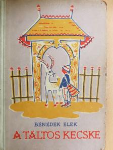 Benedek Elek - A táltos kecske [antikvár]