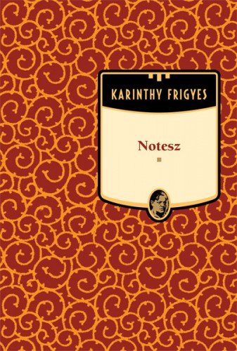 Karinthy Frigyes - Notesz [eKönyv: epub, mobi]