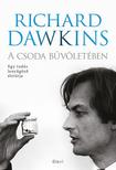 Richard Dawkins - A csoda bűvöletében - Egy tudós lenyűgöző életútja