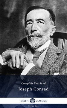 Joseph Conrad - Delphi Complete Works of Joseph Conrad (Illustrated) [eKönyv: epub, mobi]