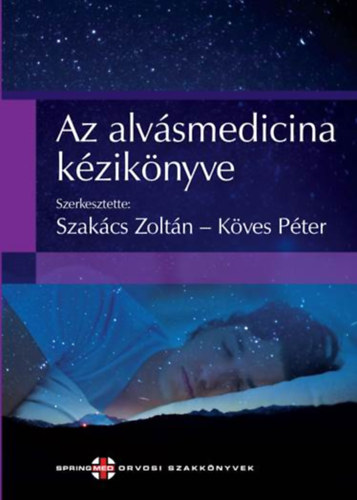 Dr.Szakács zoltán-Dr.Köves Péter - Az alvásmedicina kézikönyve