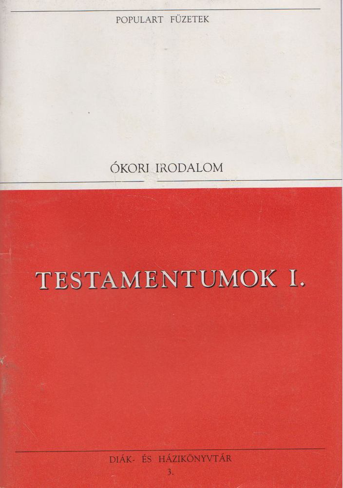 Veress Zsuzsanna (szerk.) - Testamentumok I. [antikvár]