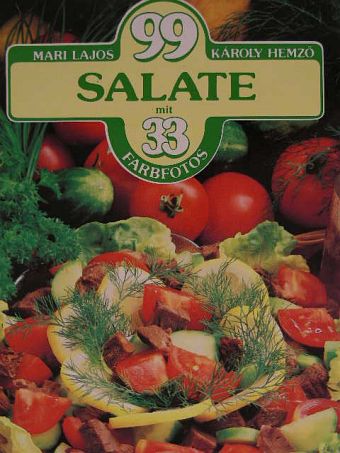 Hemző Károly - 99 Salate mit 33 Farbfotos [antikvár]