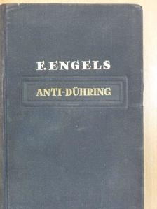 Friedrich Engels - Hogyan "forradalmasítja" Eugen Dühring úr a tudományt [antikvár]