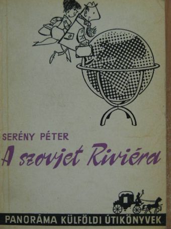 Serény Péter - A szovjet Riviéra [antikvár]