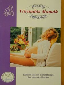 Várandós Mamák Tanácsadója 2009 tavasz-nyár [antikvár]