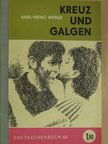 Karl Heinz Weber - Kreuz und Galgen [antikvár]