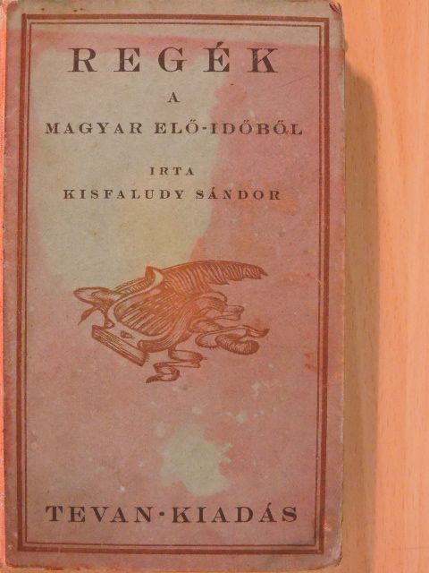 Kisfaludy Sándor - Regék a magyar elő-időből [antikvár]