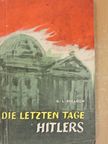 G. L. Rosanow - Die Letzten Tage Hitlers [antikvár]