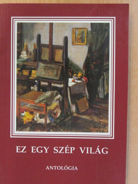 Aranyiné Mázló Gizella - Ez egy szép világ (dedikált példány) [antikvár]