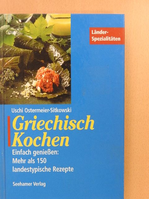 Uschi Ostermeier-Sitkowski - Griechisch Kochen [antikvár]