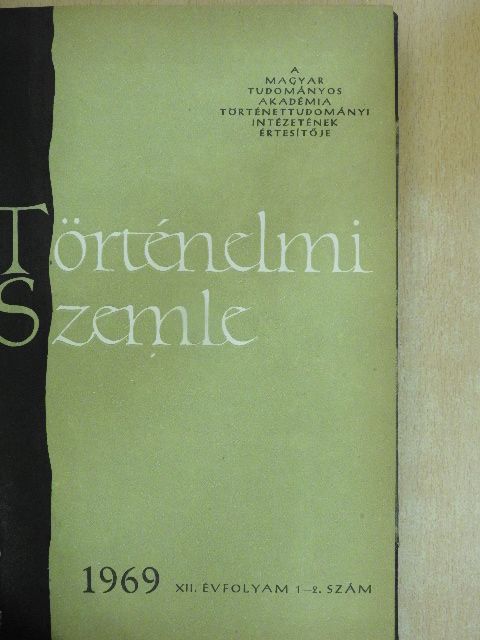 Bakay Kornél - Történelmi Szemle 1969/1-4. [antikvár]