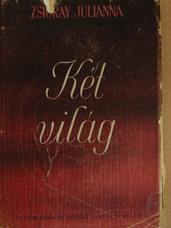 Zsigray Julianna - Két világ [antikvár]