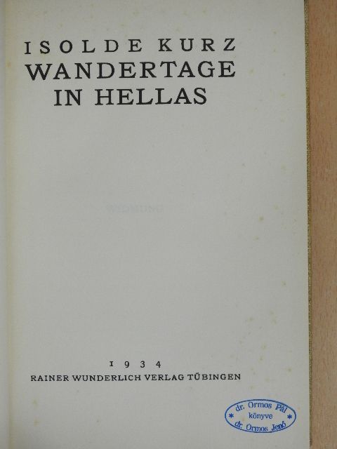 Isolde Kurz - Wandertage in Hellas [antikvár]